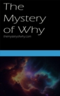 The Mystery of Why - eBook
