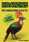 101 Facts About Hoatzins, Nature's Fascinating "Stink Bird" : Hoatzin Book for Kids with Awesome Information and Photos of the Amazing Animal, Opisthocomus Hoazin - eBook