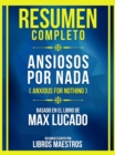Resumen Completo - Ansiosos Por Nada (Anxious For Nothing) - Basado En El Libro De Max Lucado (Edicion Extendida) - eBook