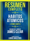 Resumen Completo - Habitos Atomicos (Atomic Habits) - Basado En El Libro De James Clear (Edicion Extendida) - eBook
