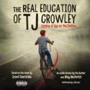 The Real Education of TJ Crowley - eAudiobook