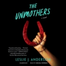 The Unmothers - eAudiobook