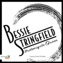 Bessie Stringfield: Motorcycle Queen - eAudiobook