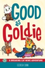 Good as Goldie : A Breaking Cat News Adventure - eBook