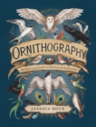 Ornithography : An Illustrated Guide to Bird Lore & Symbolism - eBook