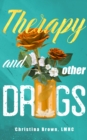 Therapy and Other Drugs - eBook