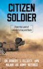 Citizen Soldier : From the Land of Lincoln to Iraq and Back - eBook