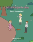 Little Marjorie Ann : Stuck in the Mud - eBook