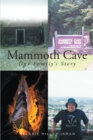 Mammoth Cave : One Family's Story - eBook