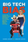 BIG TECH BIAS : A step-by-step biography of the most exhilarating case filed in federal court of our time against the biggest tech company in the world! - eBook