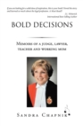 BOLD DECISIONS : MEMOIRS OF A JUDGE, LAWYER, TEACHER AND WORKING MOM - eBook