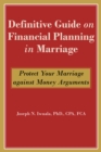 Definitive Guide on Financial Planning in Marriage : Protect Your Marriage against Money Arguments - eBook