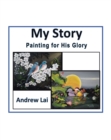 My Story : Painting For His Glory - eBook