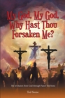 My God, My God, Why Hast Thou Forsaken Me? - eBook