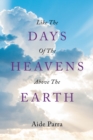 Like The Days of the Heavens above the Earth - eBook