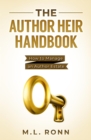 The Author Heir Handbook : How to Manage an Author Estate - eBook