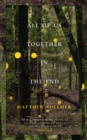 All of Us Together in the End - eBook