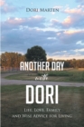 Another Day with Dori : Life, Love, Family and Wise Advice for Living - eBook