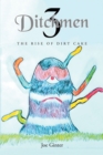 Ditchmen 3 : The Rise of Dirt Cake - eBook