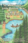 The Adventures of Little Running Bear and the Bear Claw - eBook