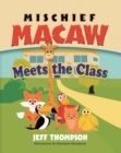 Mischief Macaw Meets The Class - eBook