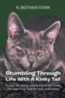 Stumbling Through Life With A Kinky Tail : A story for young people and all cat lovers Two cats true tales (in their own voices) - eBook