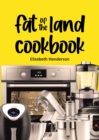 Fat of the Land Cookbook - eBook