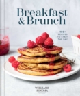 Williams Sonoma Breakfast & Brunch : 100+ Recipes to Start the Day - eBook