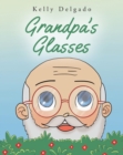 Grandpa's Glasses : A Story about Perspective - eBook