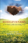 Forgiveness : Is It Too Late To Forgive? - eBook