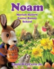 Noam Moriah Hallow : Easter Bunny School - eBook