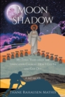 Moon Shadow : My Three Years inside the Unification Church-How I Got In and Got Out: A Memoir - eBook