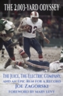 The 2,003-Yard Odyssey : The Juice, The Electric Company, and an Epic Run for a Record - eBook