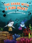 The Shark with a Kind Heart - eBook
