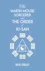The Marsh Mouse Sorcerer and Order of Ki-San - eBook