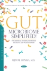 Gut Microbiome: Simplified! (For Medical, Nursing, Nutrition Students and Practitioners) - eBook