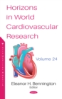 Horizons in World Cardiovascular Research. Volume 24 - eBook