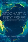 Stochastic Processes: Fundamentals and Emerging Applications - eBook