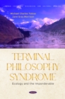 Terminal Philosophy Syndrome - Ecology and the Imponderable - eBook