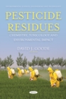 Pesticide Residues: Chemistry, Toxicology and Environmental Impact - eBook
