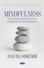 Mindfulness: An Alternative Perspective for the Management of Anxiety Symptoms - eBook