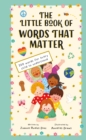 The Little Book of Words That Matter : 100 Words for Every Child to Understand - eBook