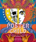 Poster Child : The Psychedelic Art & Technicolor Life of David Edward Byrd - eBook