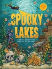 Spooky Lakes : 25 Strange and Mysterious Lakes that Dot Our Planet - eBook