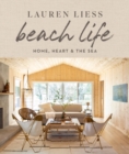 Beach Life : Home, Heart & the Sea - eBook