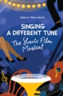 "Singing a Different Tune" : The Slavic Film Musical in a Transnational Context - eBook