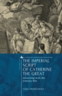 The Imperial Script of Catherine the Great : Governing with the Literary Pen - eBook