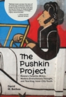The Pushkin Project : Russia's Favorite Writer, Modern Evolutionary Thought, and Teaching Inner-City Youth - eBook