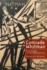 Comrade Whitman : From Russian to Internationalist Icon - eBook