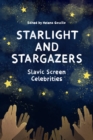 Starlight and Stargazers : Slavic Screen Celebrities - eBook